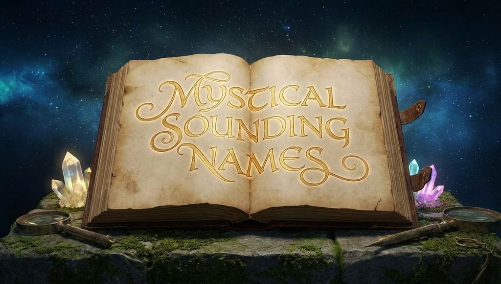 Mystical Sounding Names